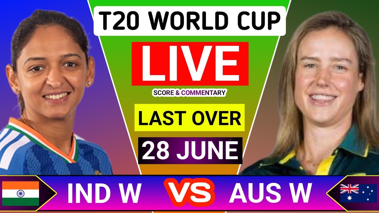 India Women vs Australia Women T20 World Cup Match Score and Commentary | IND W vs AUS W