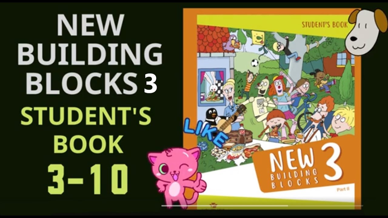 New Building Blocks 3 Student's Book 3-10