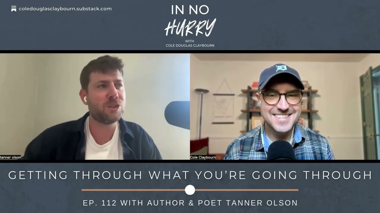 In No Hurry Ep. 112: Author & Poet Tanner Olson
