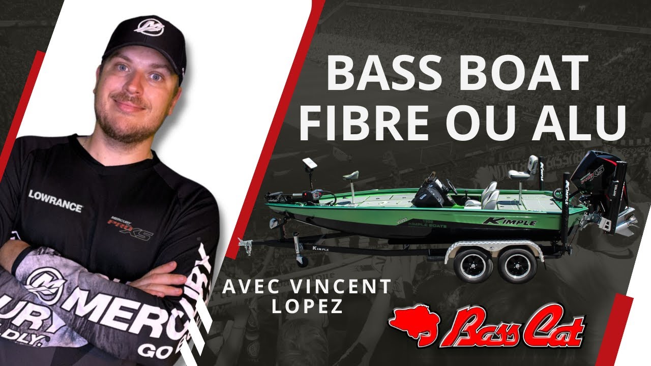 Comment Choisir son Bass Boat entre l'alu et la fibre de verre?