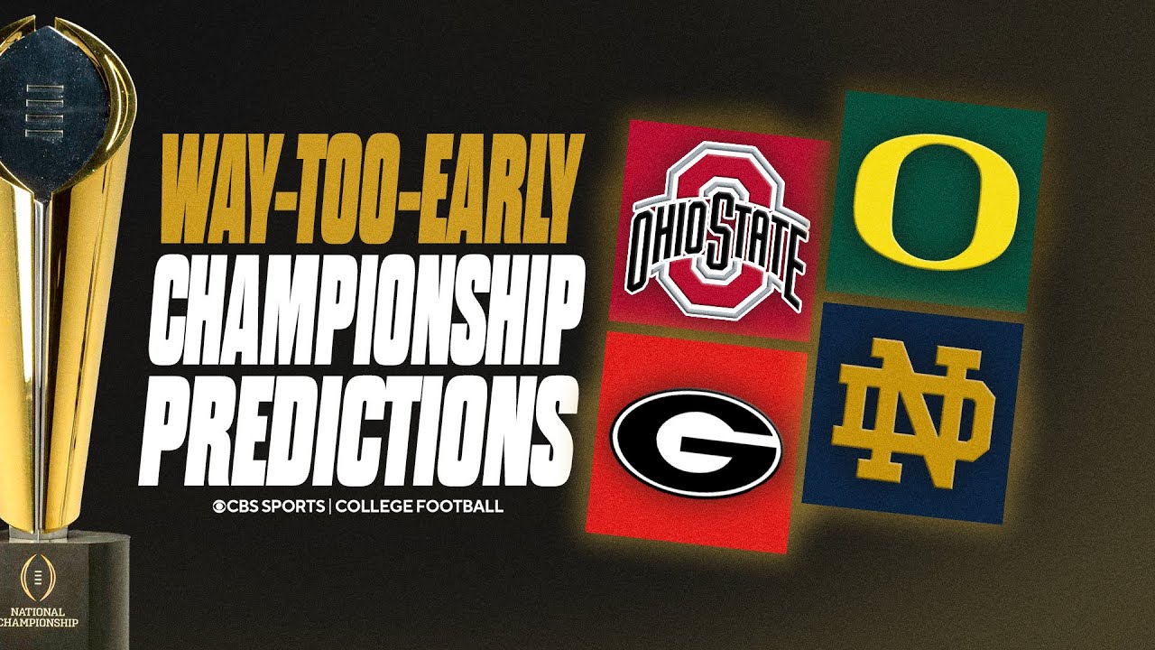 WAY-TOO-EARLY 2026 CFP National Title predictions: The teams that can win it all NEXT YEAR 🏆👀