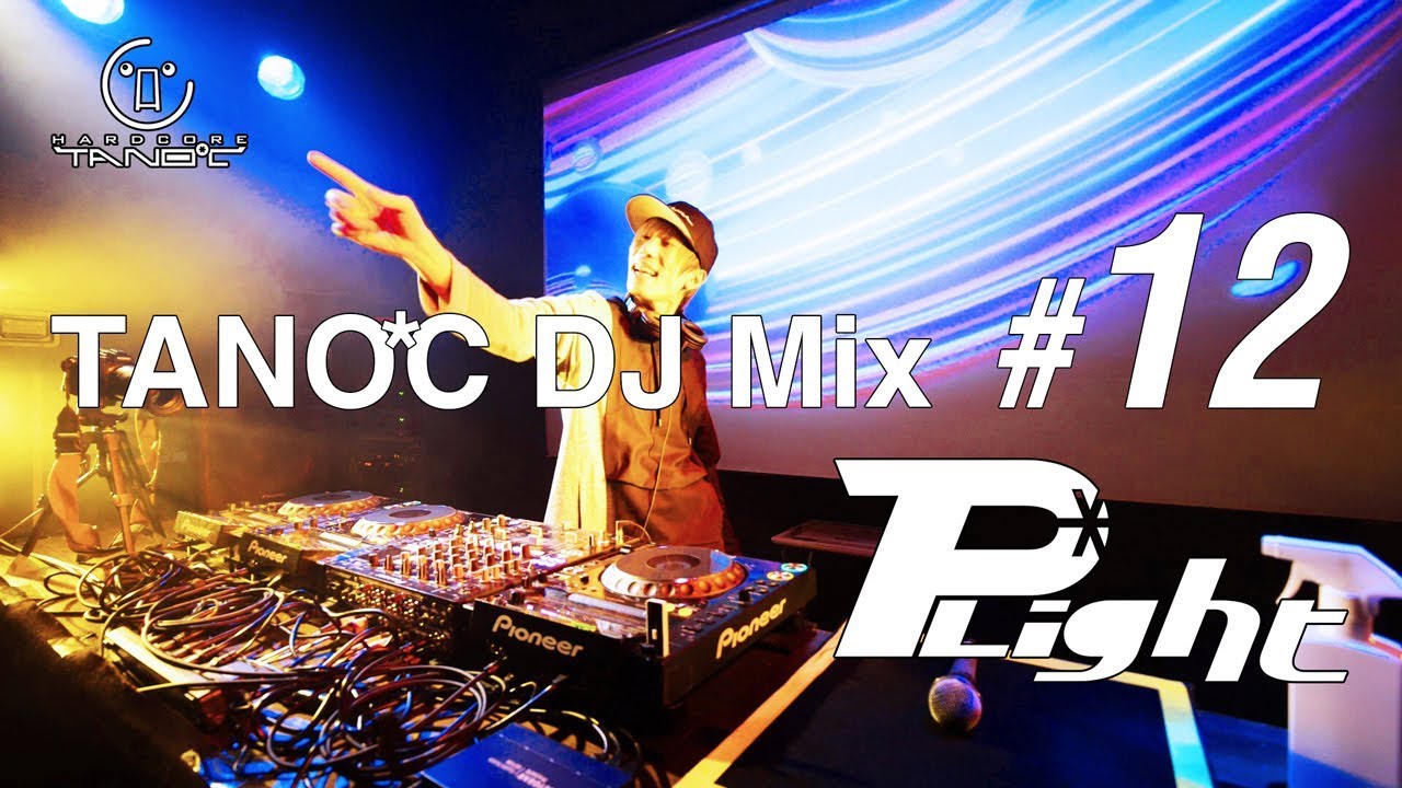 TANO*C DJ MIX #12 / P*Light