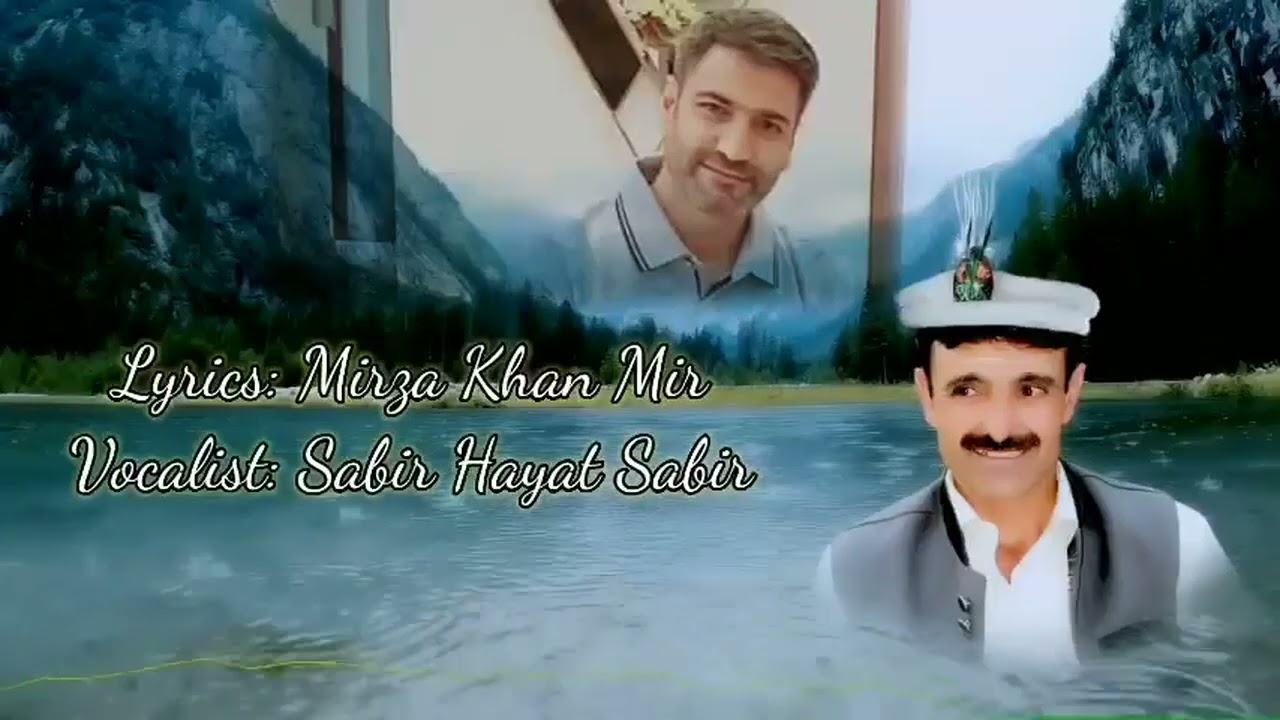 Sabir hayat sabir new khowar song