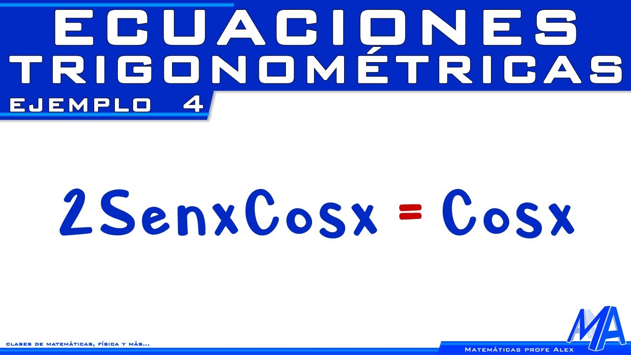 Ecuaciones trigonométricas | Ejemplo 4