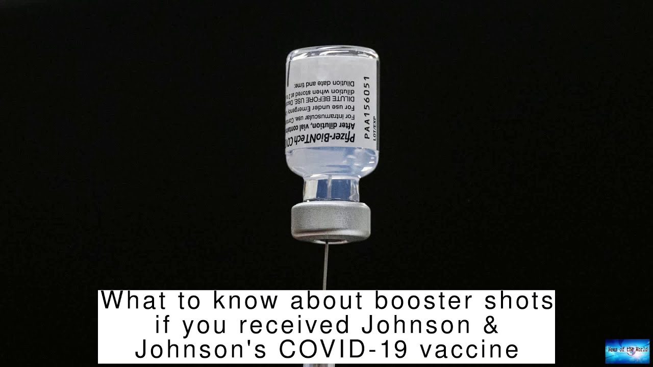 What to know about booster shots if you received Johnson & Johnson's COVID-19 vaccine