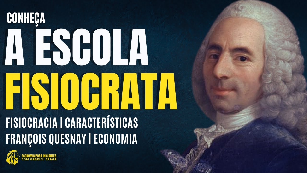 O que era FISIOCRACIA | Escola Fisiocrata | Caracter&iacute;sticas | Economia
