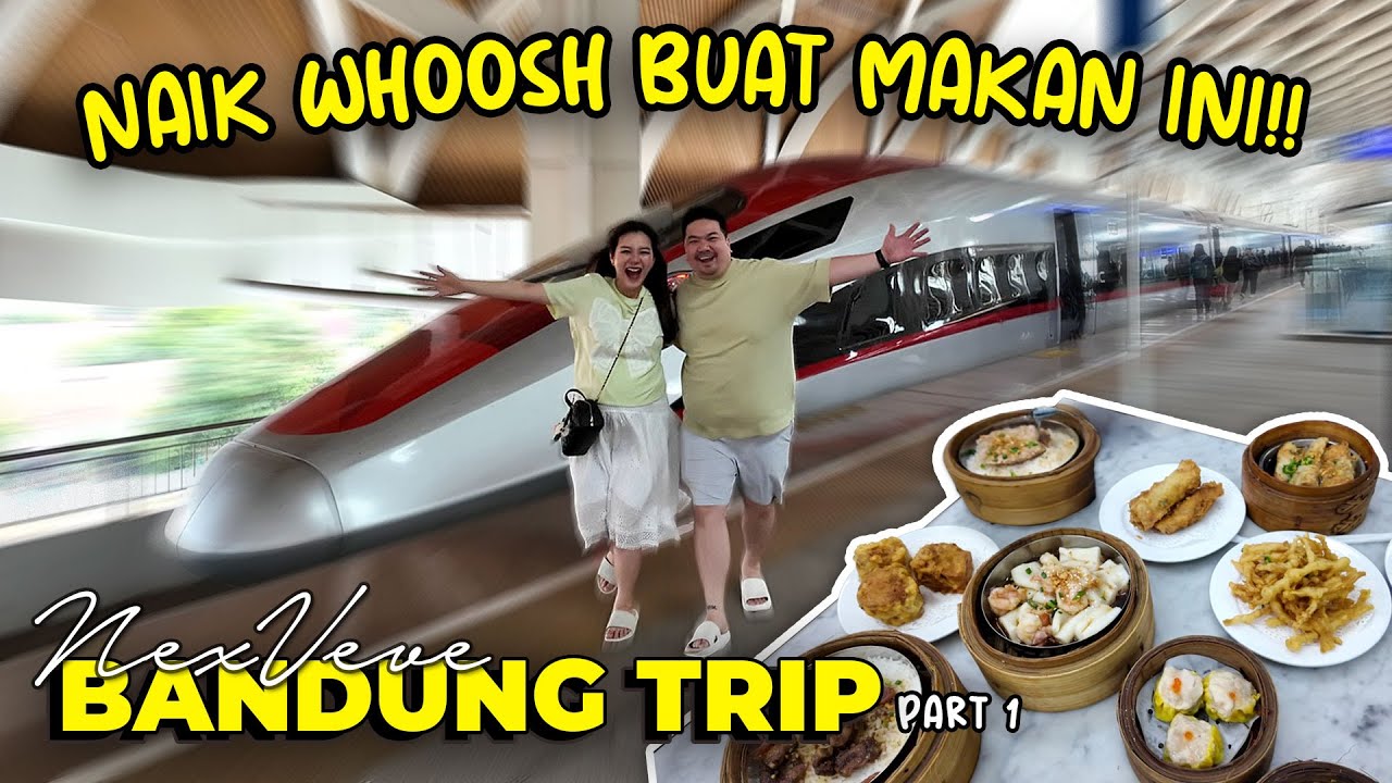 NAIK WHOOSH KE BANDUNG BUAT COBAIN DIMSUM HALAL!!