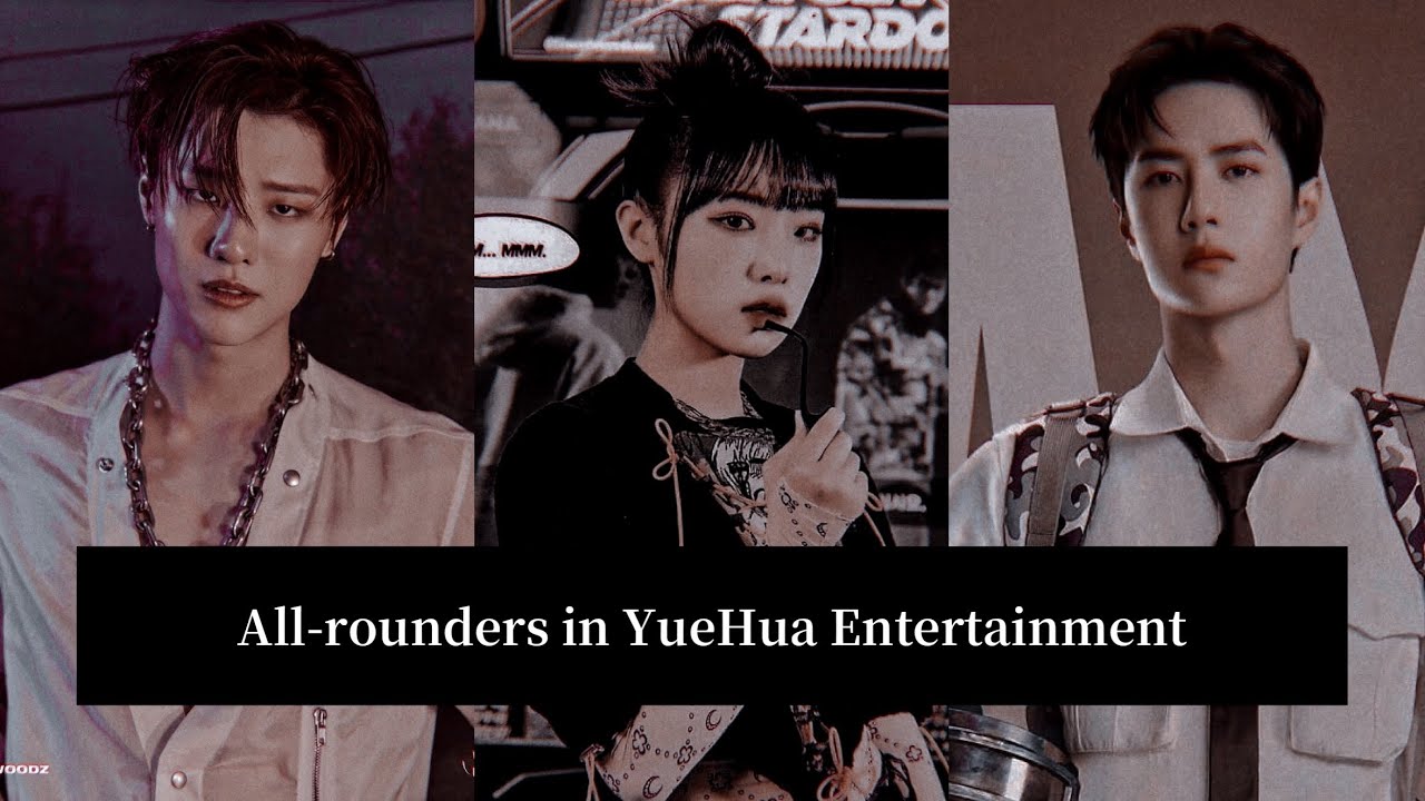 RANKING ALL ROUNDERS AND ACES IN YUEHUA ENTERTAINMENT