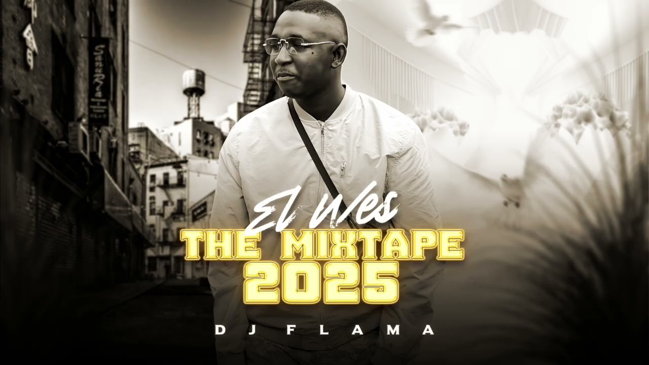 El Wes - THE MIXTAPE  2025 By Dj Flama. (Mix Música Cristiana) 