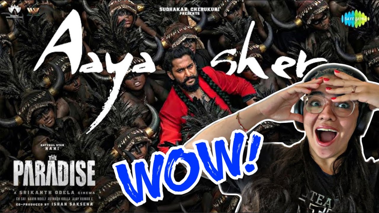 Aaya Sher Lyrical Video Song REACTION | #TheParadise | Nani | Anirudh Ravichander 