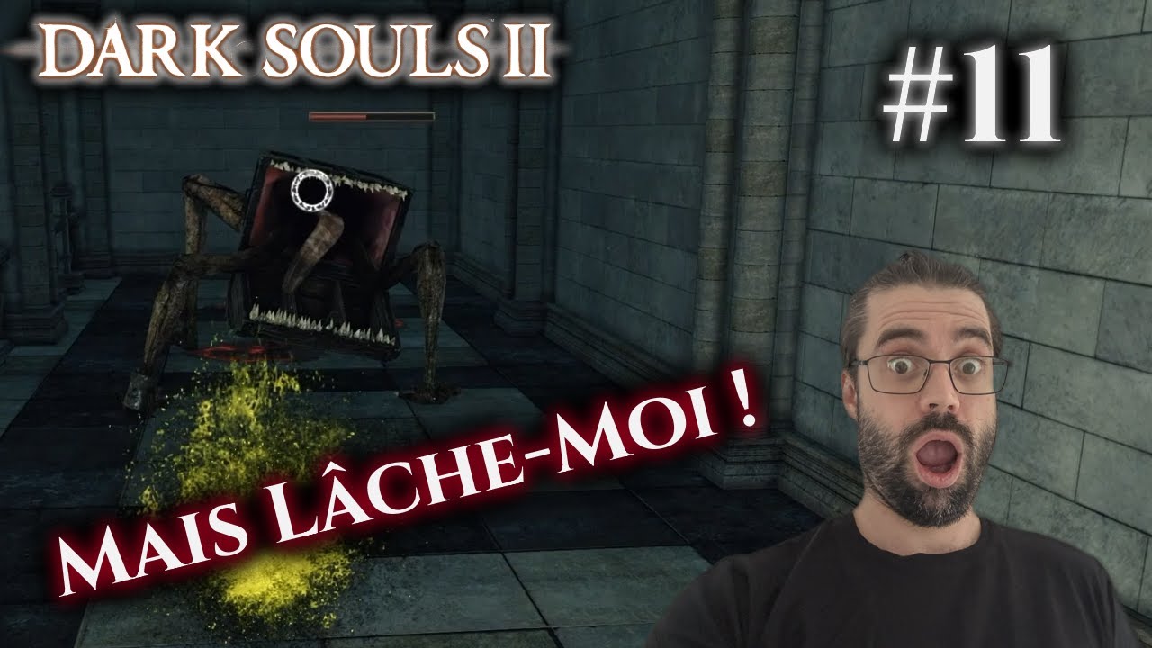 Dark Souls 2 - Marre de me faire Bully !!! #11