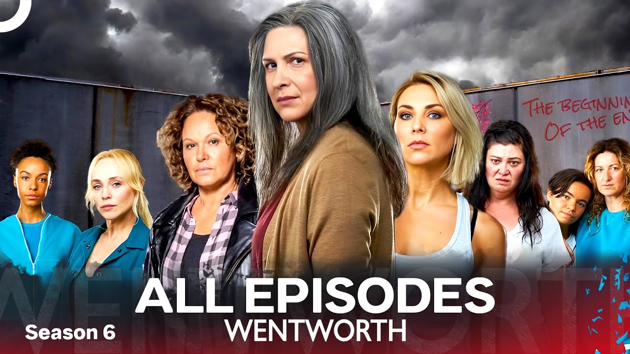 ✨ Wentworth ALL EPISODES ✨ - Wentworth Season 6