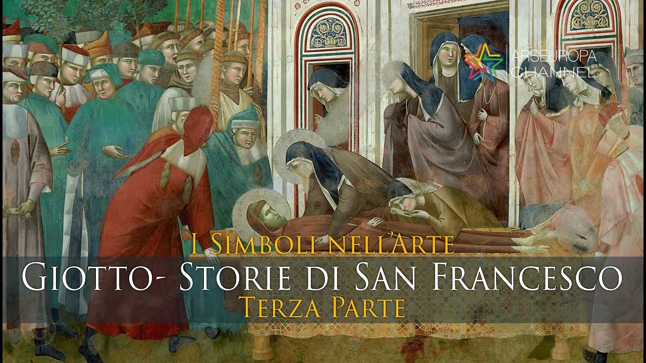 Giotto - Storie di San Francesco - Parte 3di3 - I SIMBOLI NELL'ARTE