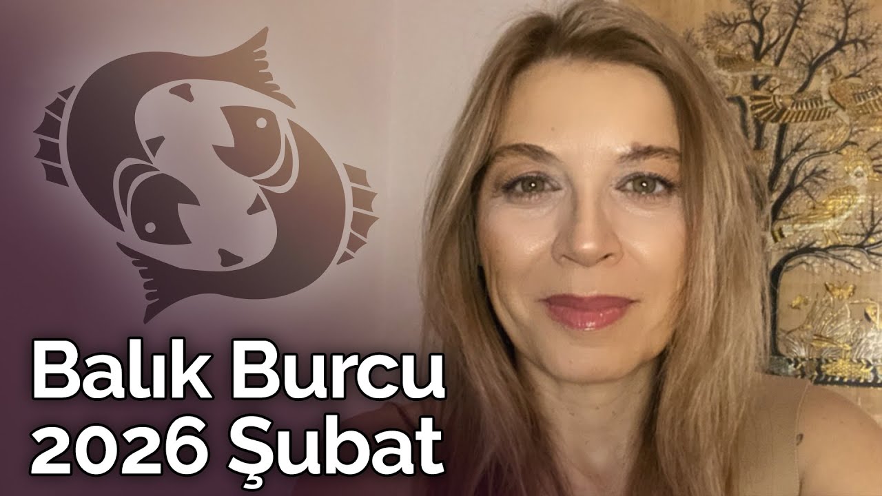 Balık Burcu Şubat 2026 Yorumu | Billur Tv
