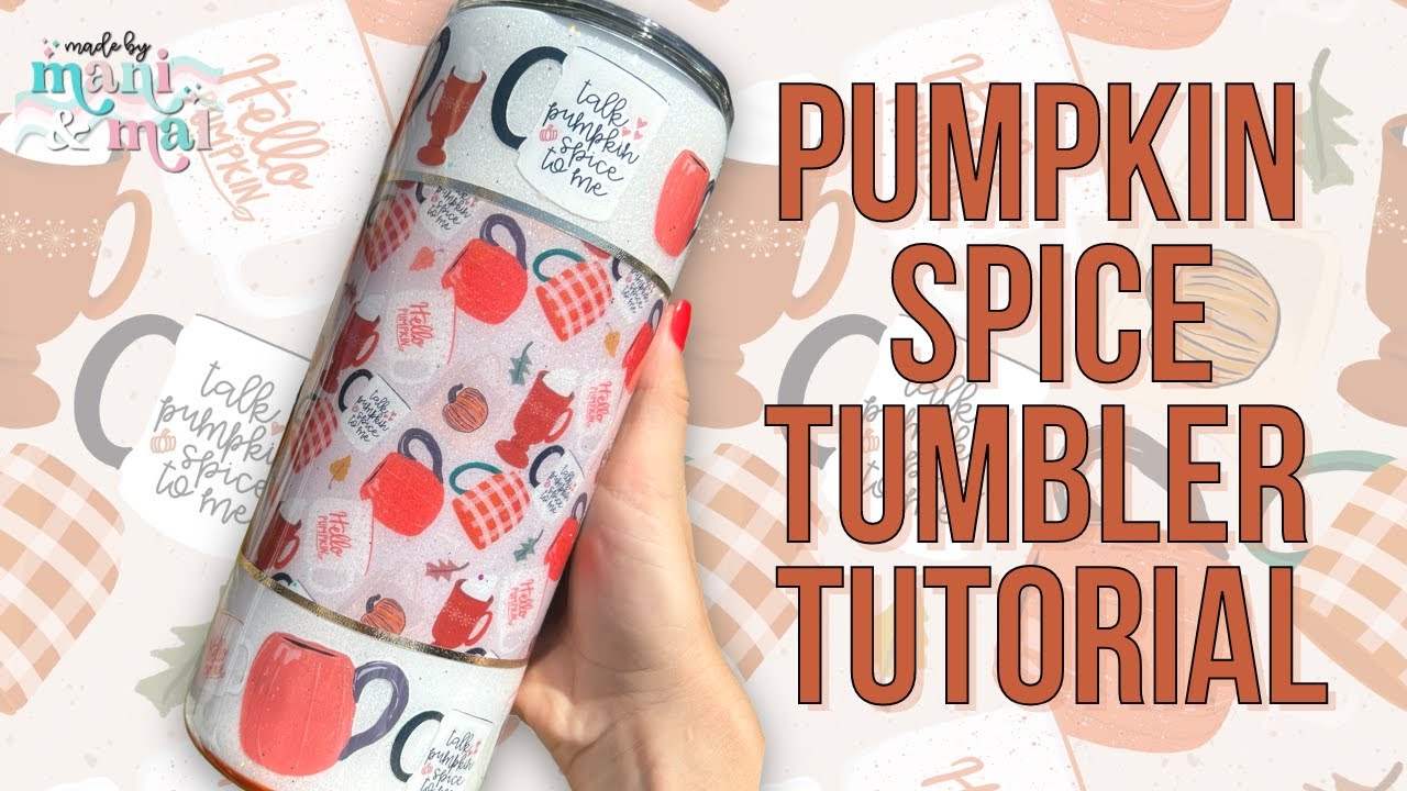 Pumpkin Spice Glitter Tumbler Tutorial