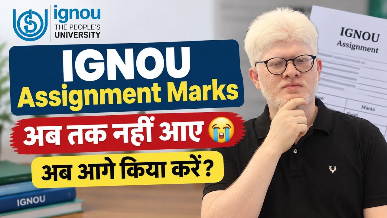 IGNOU Assignment Status / Marks Not Declared ? what to do next?