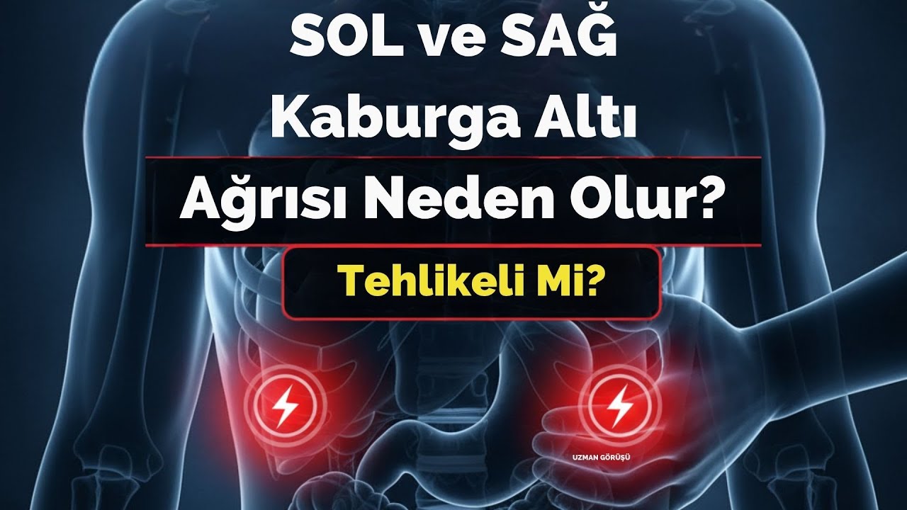 SOL ve SAĞ Kaburga Altı Ağrısı Neden Olur? Tehlikeli Mi?