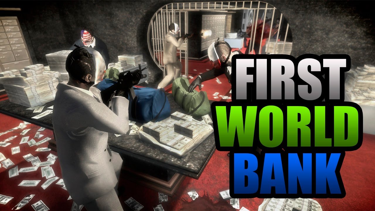 PAYDAY : THE HEIST - FIRST WORLD BANK - ASALTO AL BANCO MUNDIAL - GUIA/GUIDE