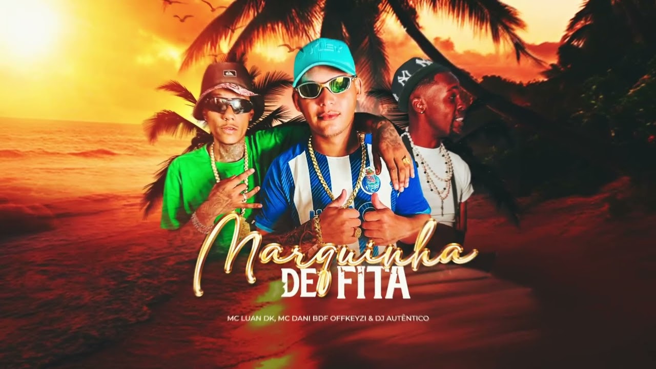 MC LUAN DK , MC DANI BDF & OFFKEYZI - MAQUINHA DE FITA ( DJ AUTÊNTICO)