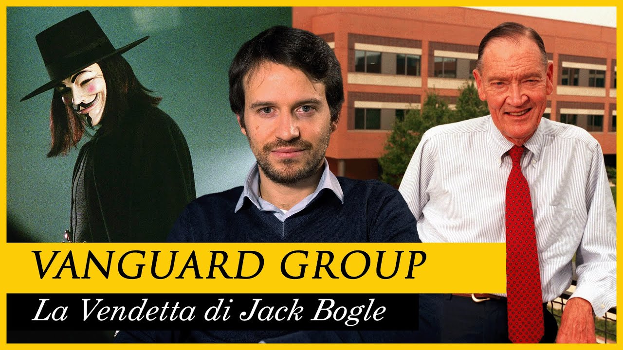 V per Vanguard ... o VENDETTA? Jack Bogle e la storia del Gruppo VANGUARD