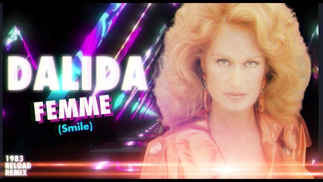 [1983] Dalida / Femme (Smile) [1983 Reload Remix 2023]