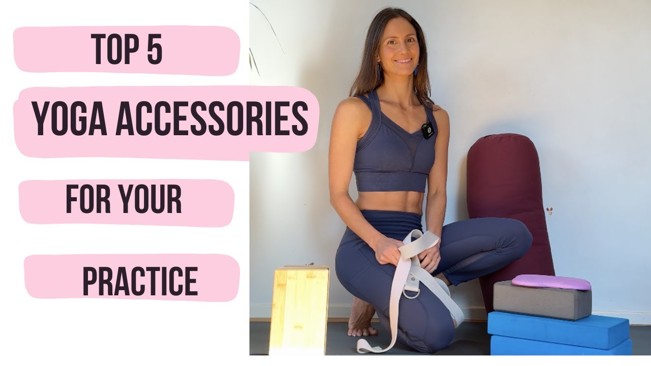 BEST YOGA PROPS | TOP 5 YOGA ACCESSORIES | HOW TO USE YOGA PROPS
