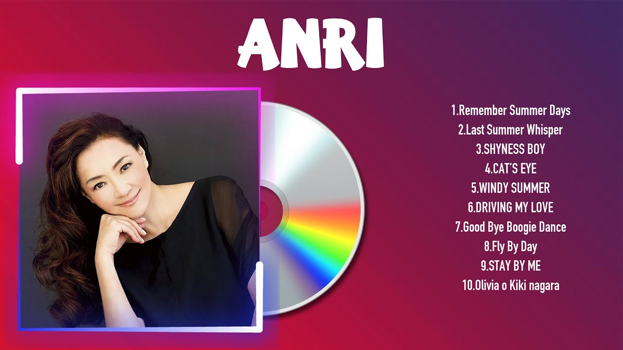 Anri Best Hits | Anri 2024 MIX | Top 10 Best Songs
