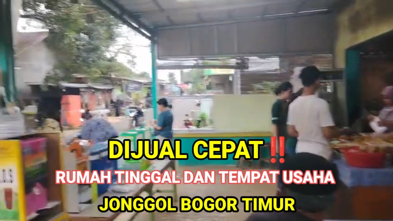 DIJUAL CEPAT‼️RUMAH TINGGAL DAN TEMPAT USAHA STRATEGIS PINGGIR JLN KABUPATEN JONGGOL BOGOR TIMUR
