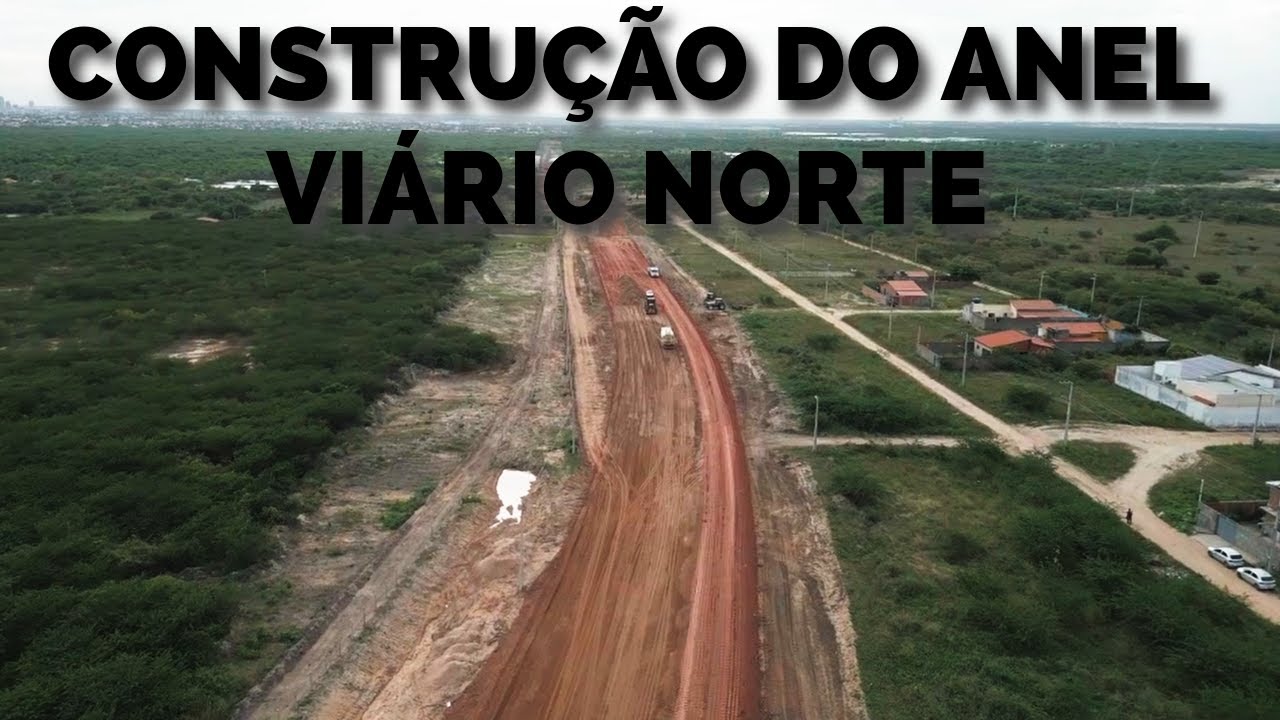 CONSTRUÇÃO DO ANEL VIÁRIO NORTE EM MOSSORÓ