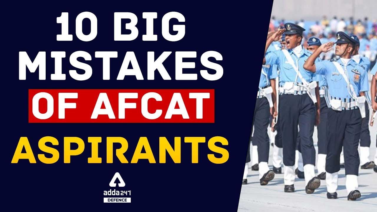 10 MISTAKES YOU SHOULD NOT DO BEFORE AFCAT EXAM | Defence Adda247