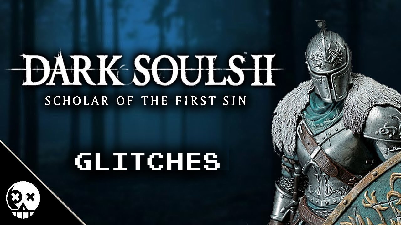 Glitches you can do in Dark Souls II
