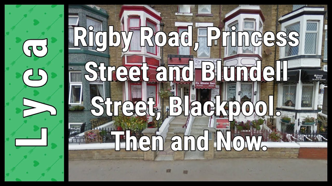 Rigby Road, Blundell Street, Princess Street vlog  Now and Then
