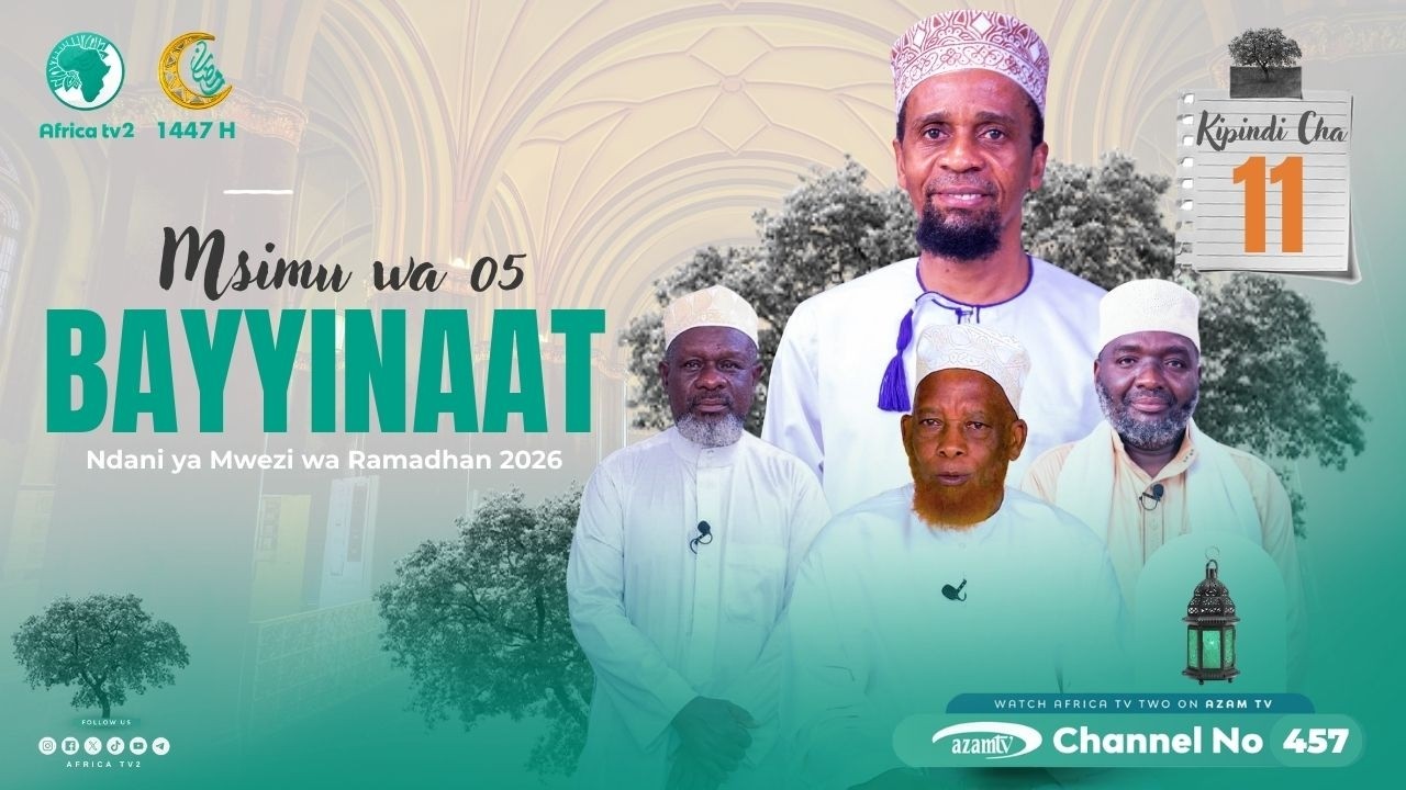 Yeyote anayeishi Hapa Dunia Anapaswa kulitambua Hili | Bayyinat 11