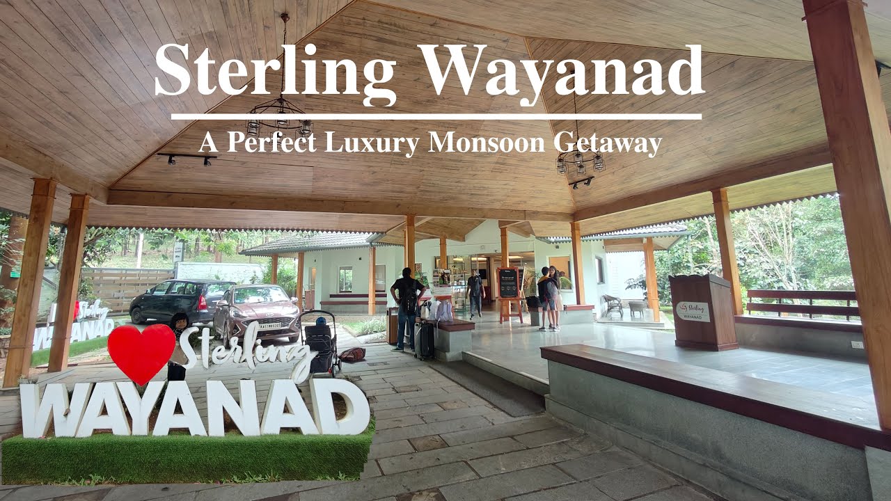 Sterling Wayanad: A Perfect Luxury Monsoon Getaway | Full Resort Tour & Honest Review