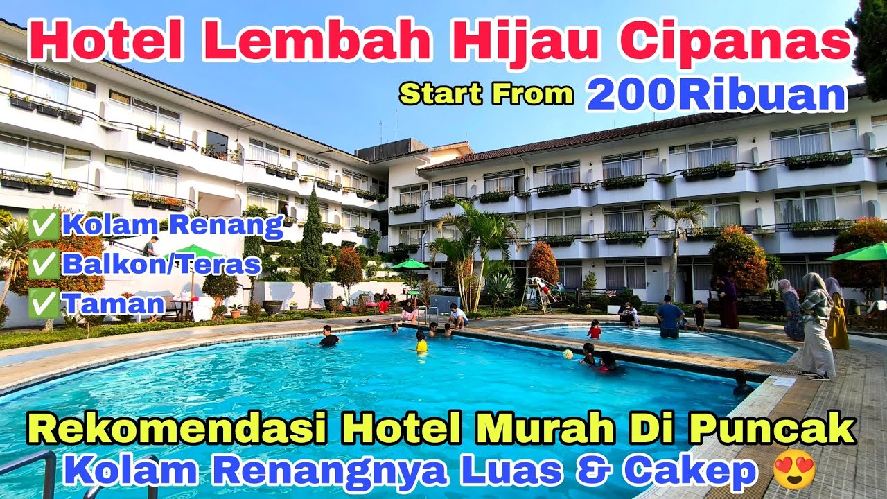 HOTEL LEMBAH HIJAU CIPANAS | Hotel Murah Puncak Start From 200Ribuan |Kolam Renang Luas & Ada Balkon