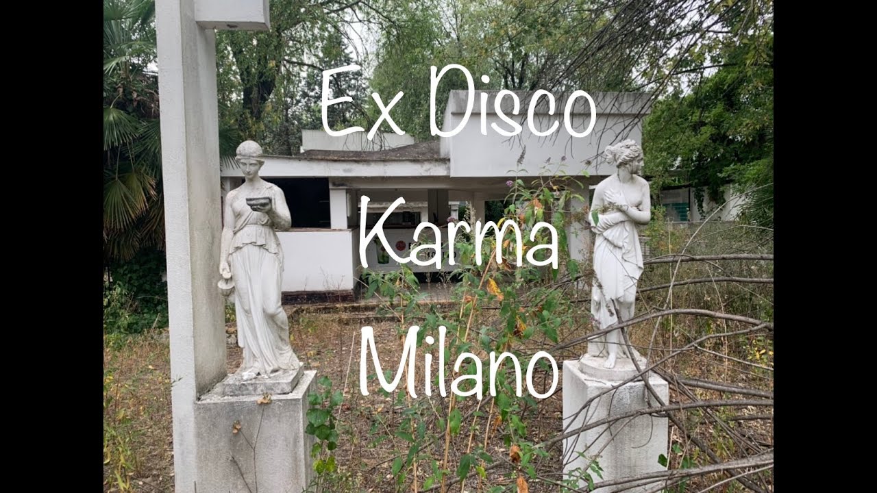Ex Discoteca Karma Milano Il Borgo del tempo Perso