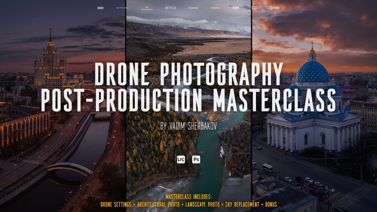 Drone Photography Post-Production Master Class