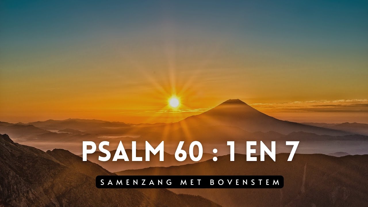 Samenzang Psalm 60 vers 1 en 7 met bovenstem | Grote Kerk Tholen