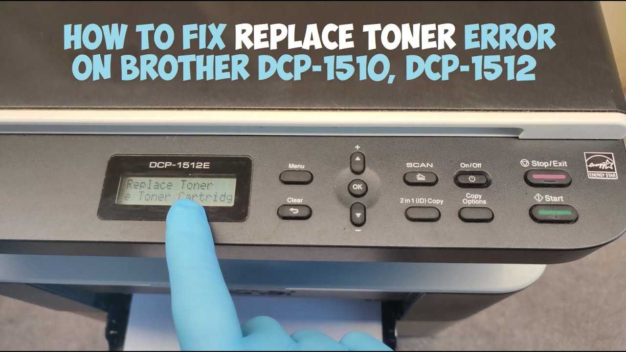HOW TO FIX REPLACE TONER ERROR ON BROTHER DCP-1512, DCP-1510