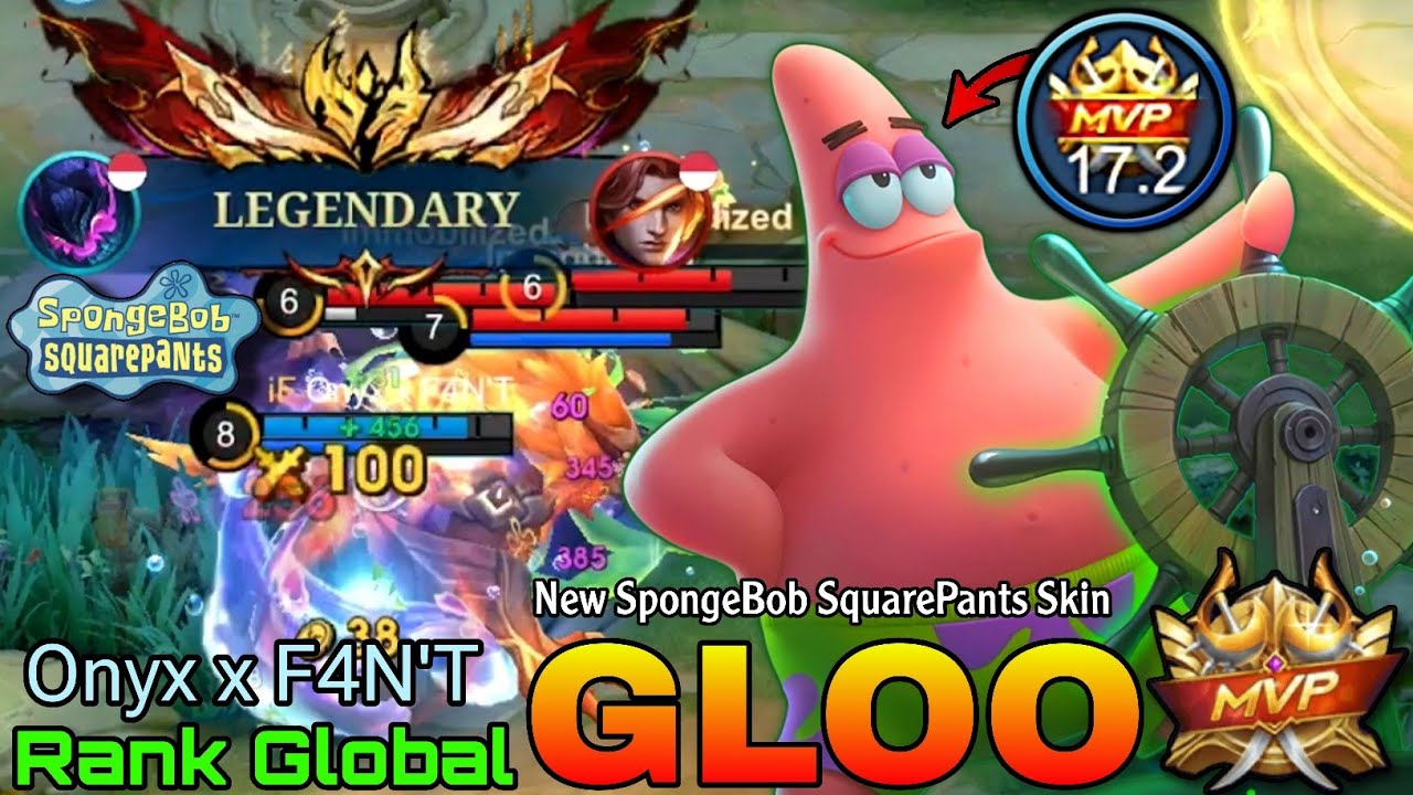Patrick x Gloo New SpongeBob SquarePants Skin Gameplay - Top Global Gloo by Onyx x F4N'T - MLBB 
