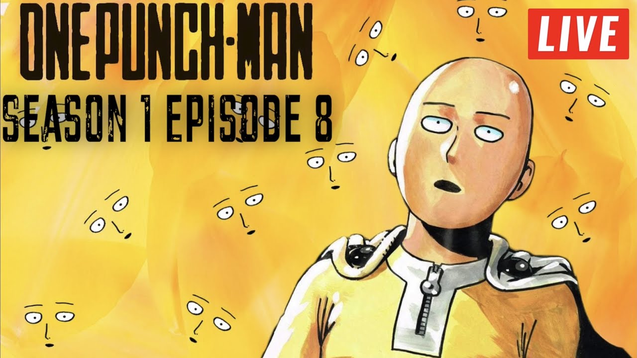 🔴 ONE PUNCH MAN: S1 EP 8 - Live Reaction 🔴