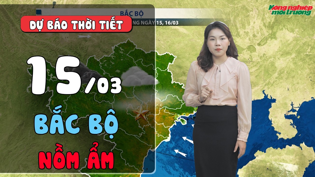 Dự báo thời tiết 15-17/03 | Bắc Bộ đón mưa diện rộng và nồm ẩm; Đông Nam Bộ nắng nóng gia tăng