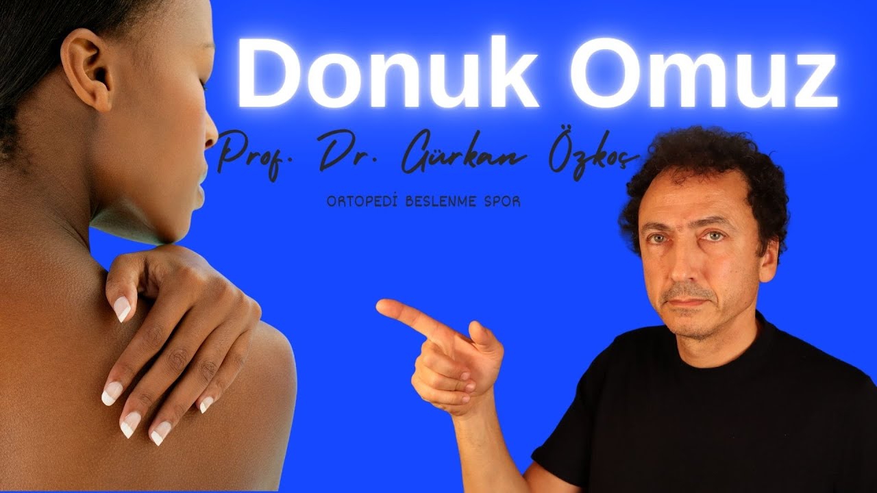 Donuk Omuz / Frozen Shoulder