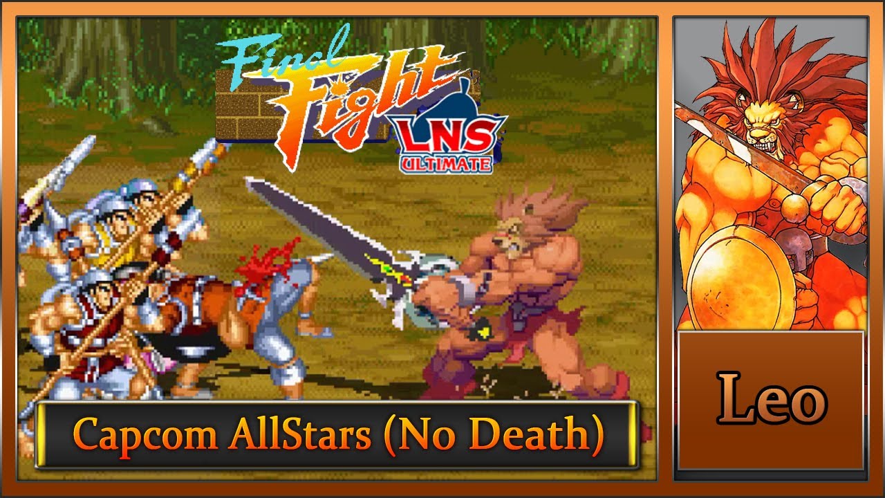 Final Fight LNS Ultimate V.04: Capcom AllStars [Hard Musou] – Leo (No Death)