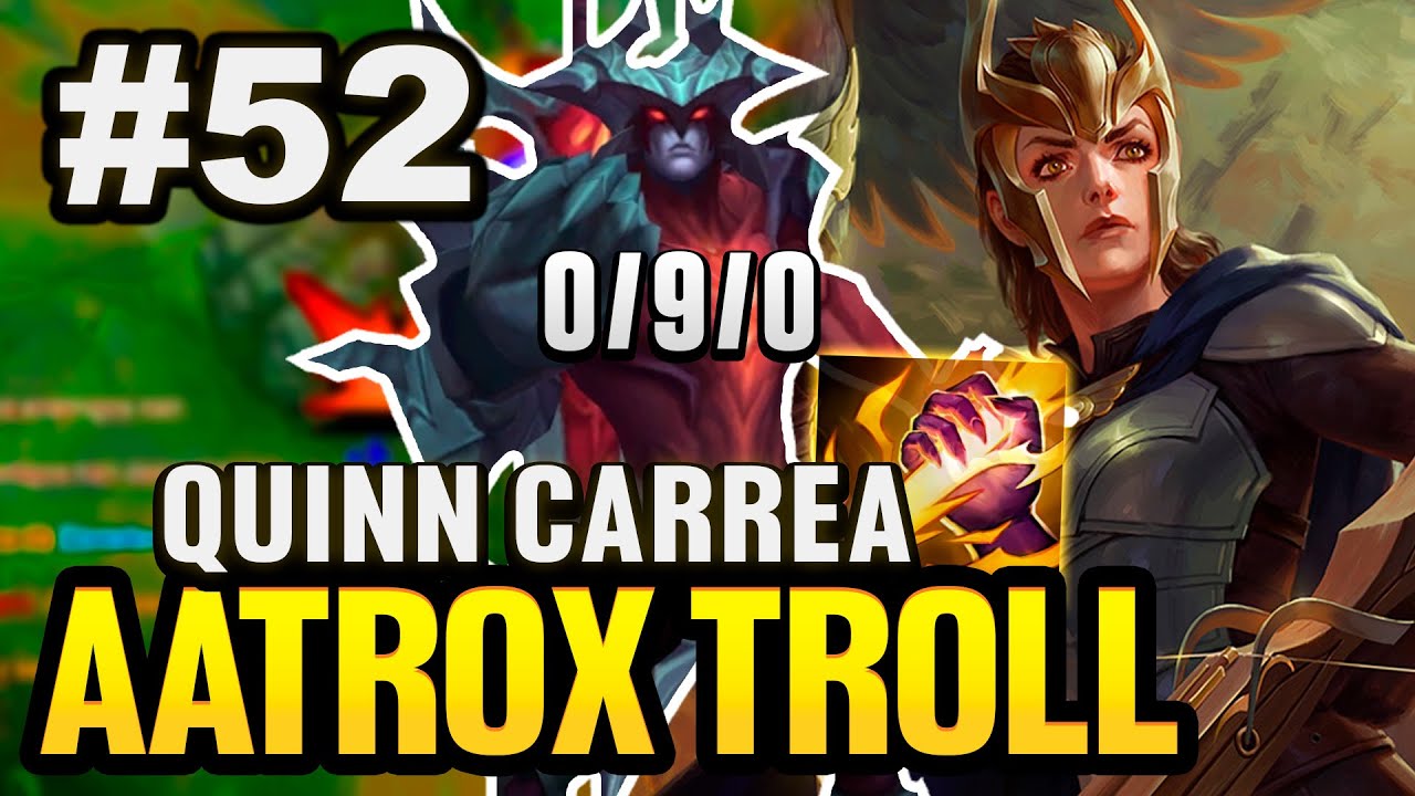 🍃¡TODO EN JUNGLA! #52 QUINN CARREA AATROX TROLL | League of Legends