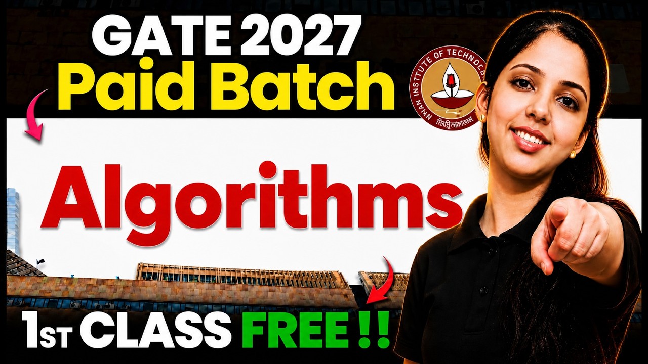 Algorithms | 1st PAID Class FREE | Last Live Batch For GATE 2027