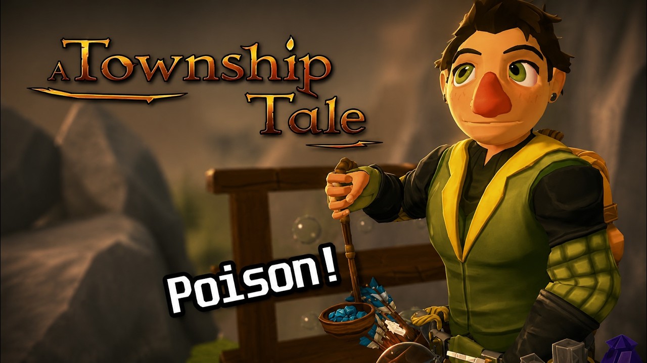A Township Tale: Making Poison w/ Ree_Kid