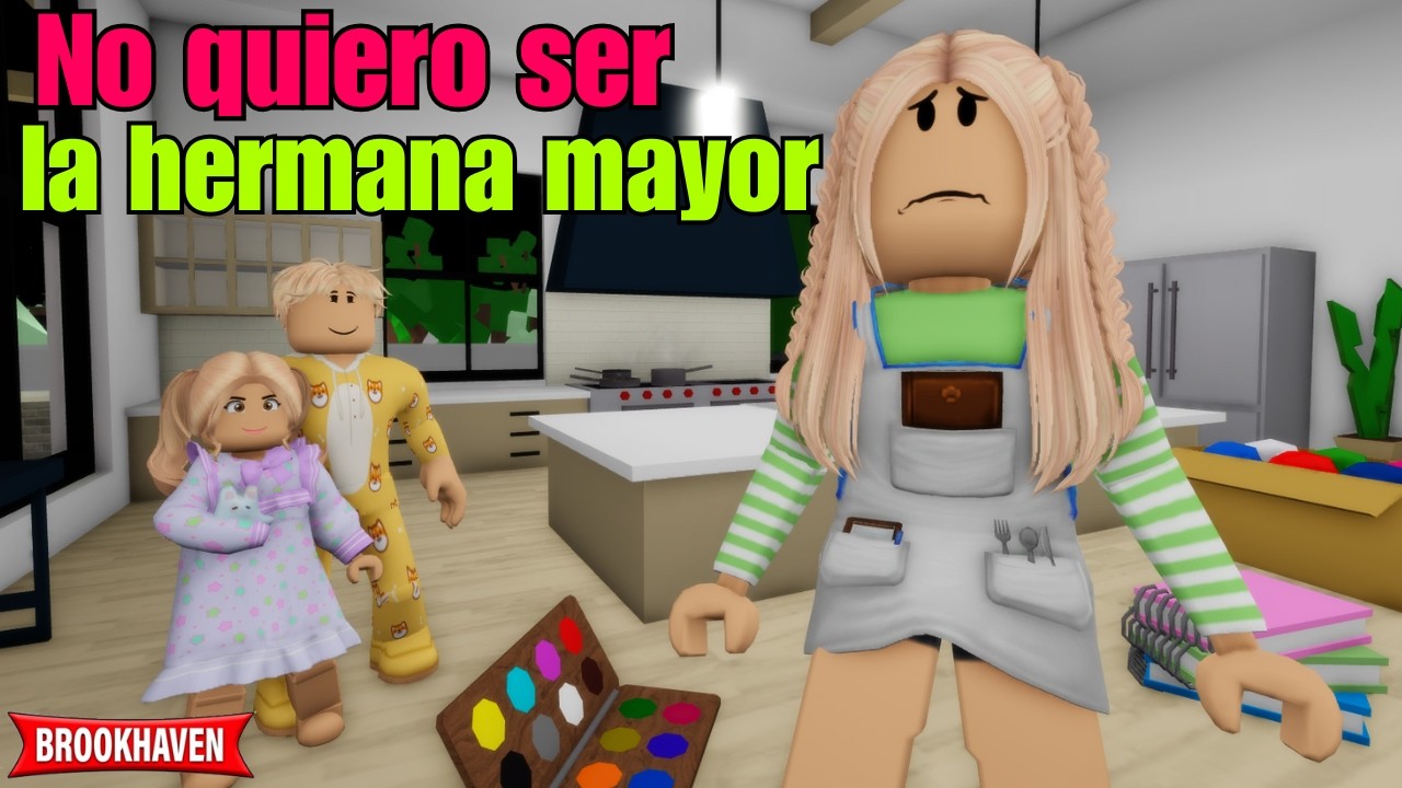 NO QUIERO SER LA HERMANA MAYOR | Brookhaven rp | Mini Pelicula - Historia de Roblox
