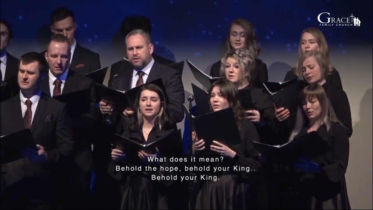 Behold Your King - Grace Chorale | Sacramento, CA (December 19, 2021)