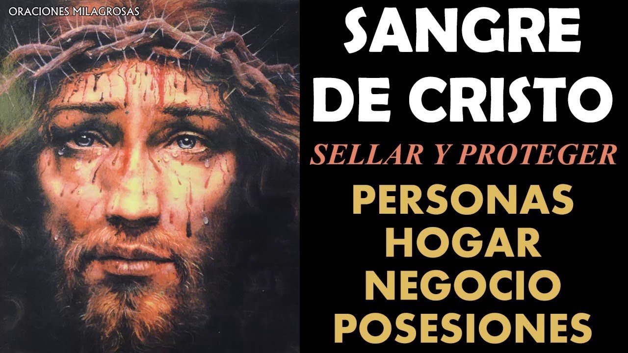 Sangre de Cristo, oración para sellar y proteger personas, el hogar, negocio o posesiones